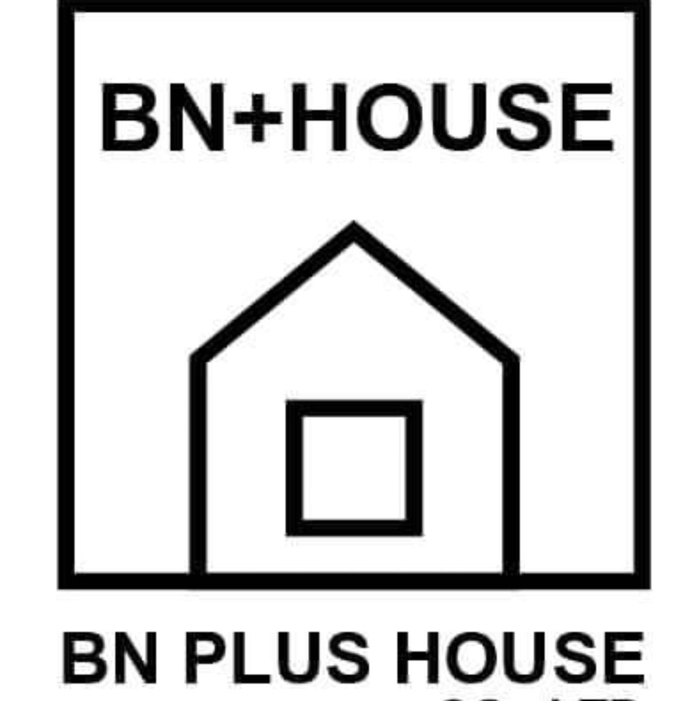 BN PLUS HOUSE